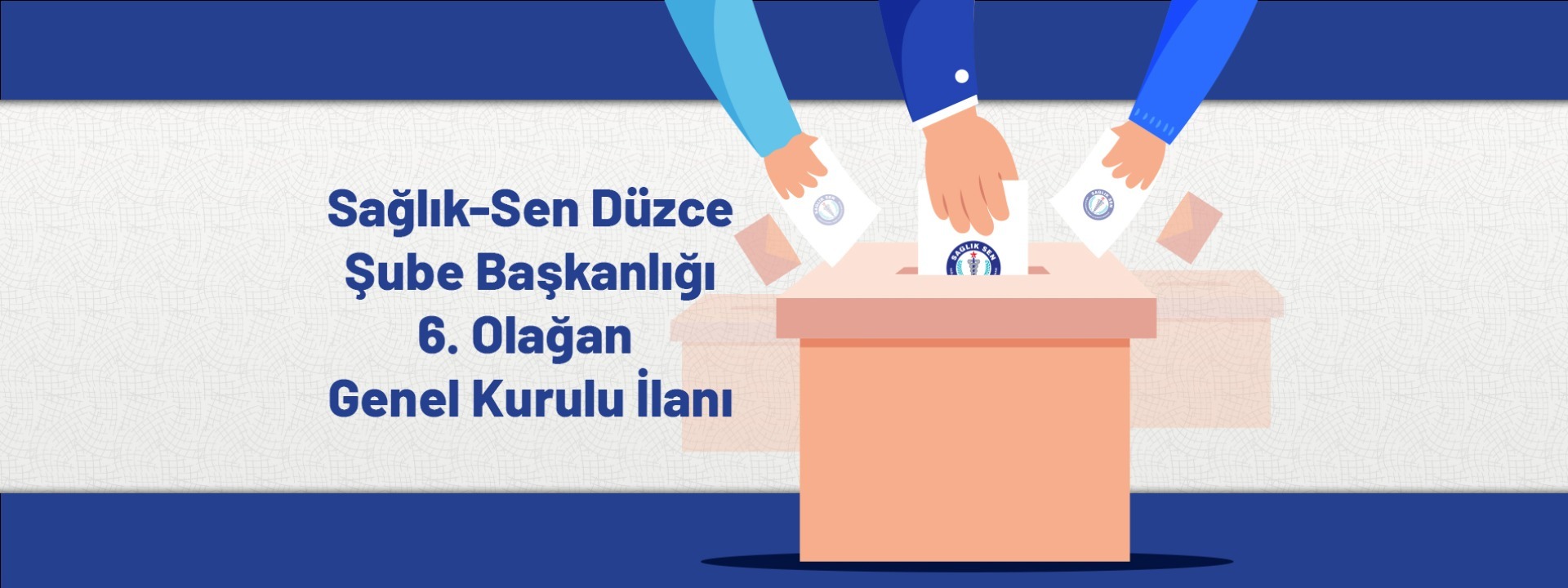 Sağlık-Sen Düzce Şube Başkanlığı 6. Olağan Genel Kurulu İlanı
